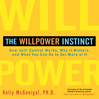The Willpower Instinct (MP3): How Self-Control Works, Why It Matters, and What You Can Do To Get More Of It